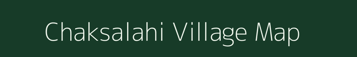 Chaksalahi village map in Uttar Pradesh