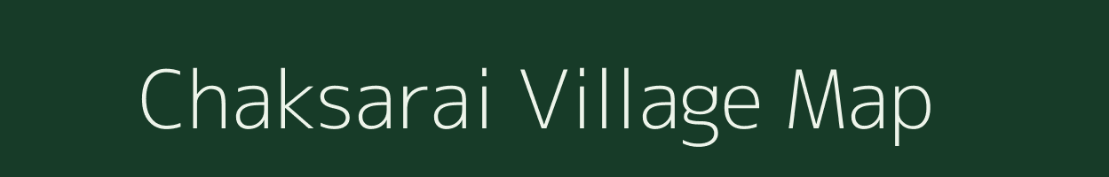 Chaksarai village map in Uttar Pradesh