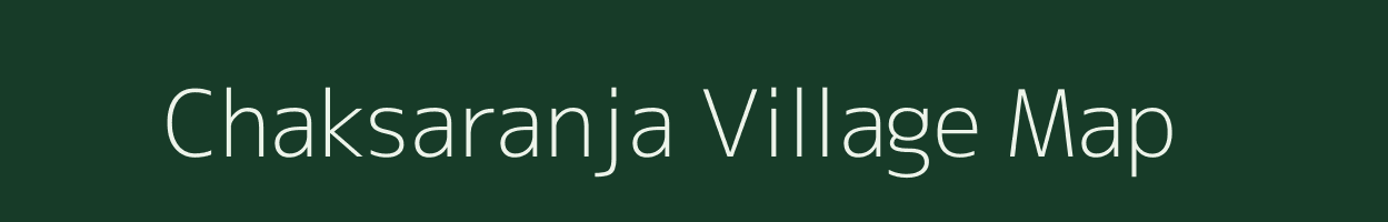 Chaksaranja village map in West Bengal