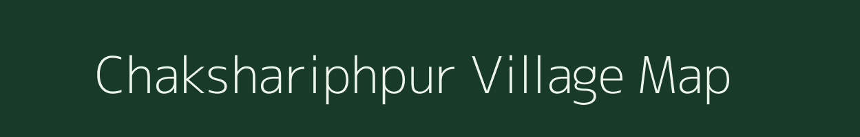 Chakshariphpur village map in Uttar Pradesh