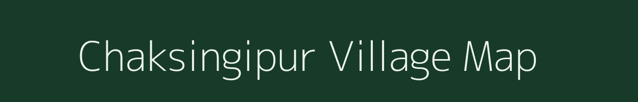 Chaksingipur village map in Odisha