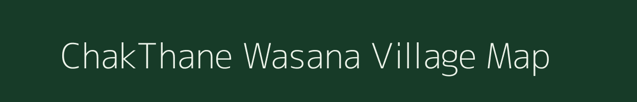 ChakThane Wasana village map in Maharashtra