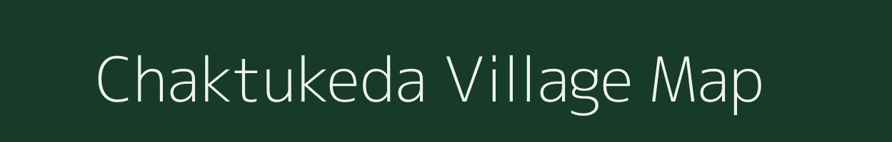 Chaktukeda village map in Madhya Pradesh