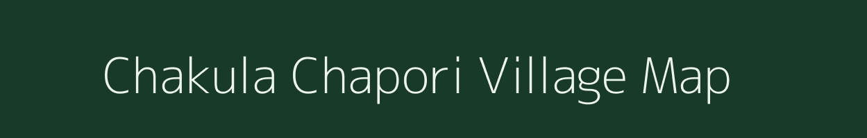 Chakula Chapori village map in Assam