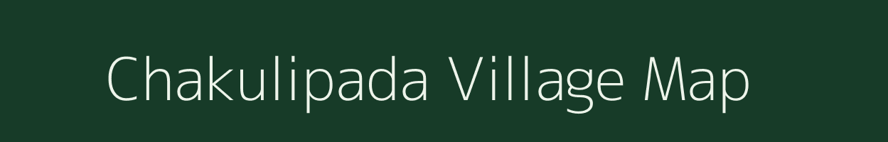 Chakulipada village map in Odisha