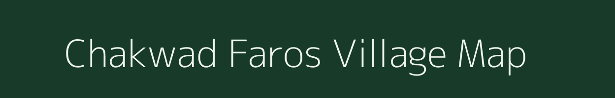 Chakwad Faros village map in Uttar Pradesh