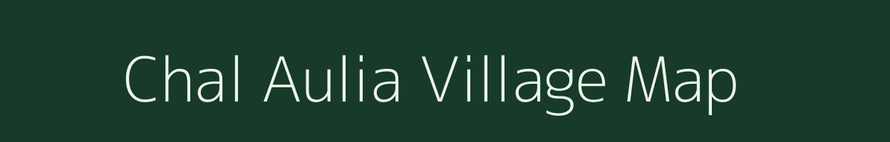 Chal Aulia village map in Bihar