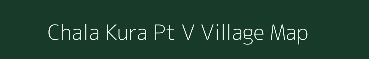 Chala Kura Pt V village map in Assam