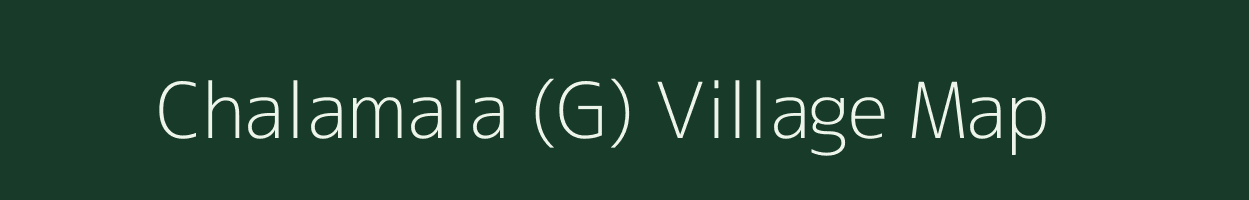 Chalamala (G) village map in Andhra Pradesh