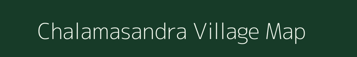 Chalamasandra village map in Karnataka