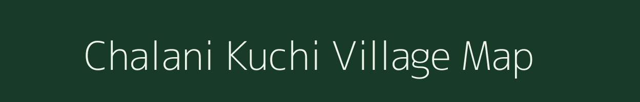 Chalani Kuchi village map in Assam