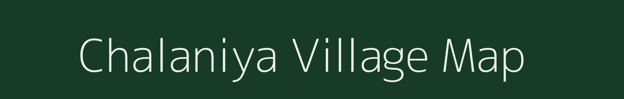 Chalaniya village map in Rajasthan