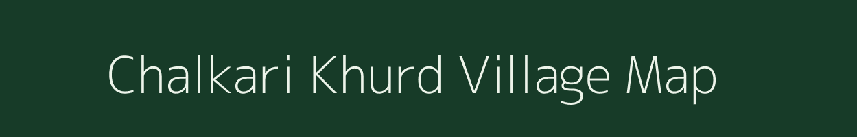 Chalkari Khurd village map in Jharkhand