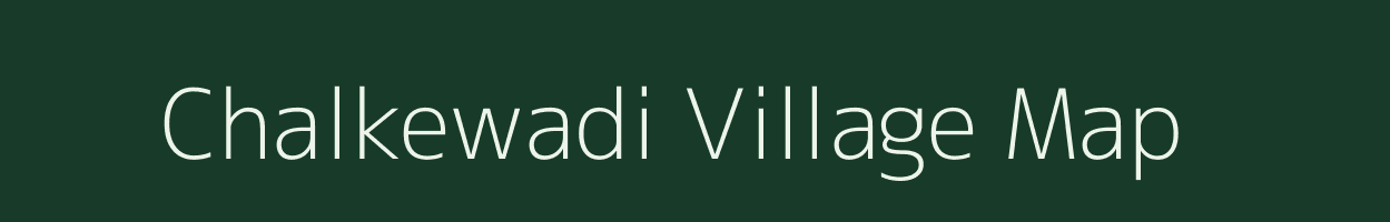Chalkewadi village map in Maharashtra