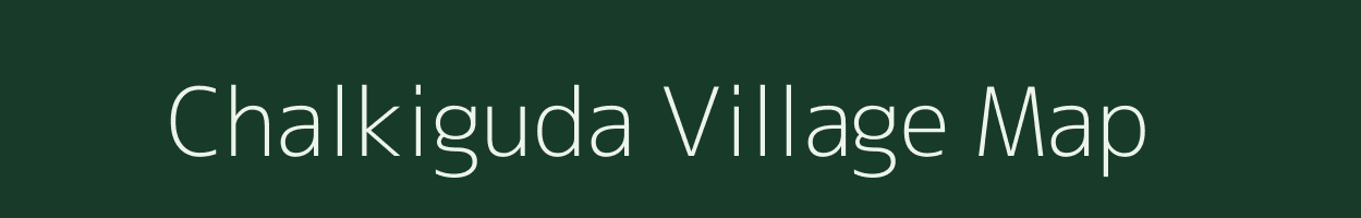 Chalkiguda village map in Chhattisgarh