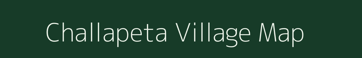 Challapeta village map in Andhra Pradesh