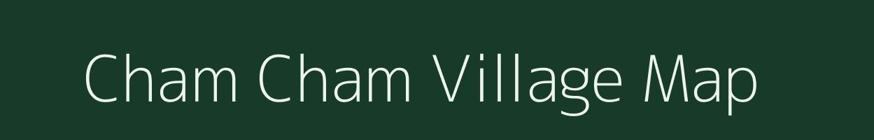 Cham Cham village map in Meghalaya