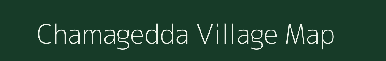 Chamagedda village map in Andhra Pradesh