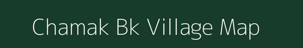 Chamak Bk village map in Maharashtra