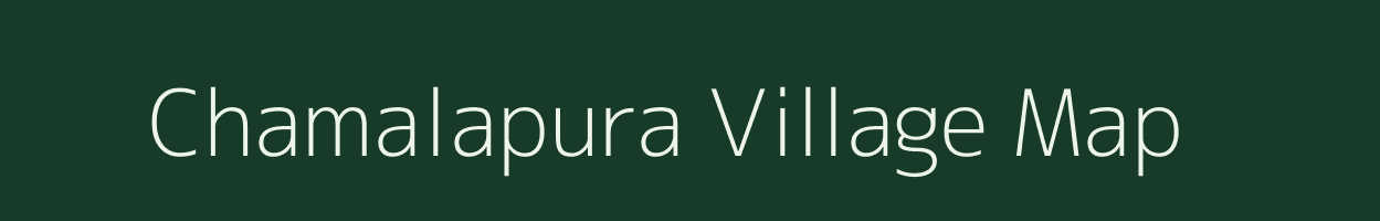 Chamalapura village map in Karnataka