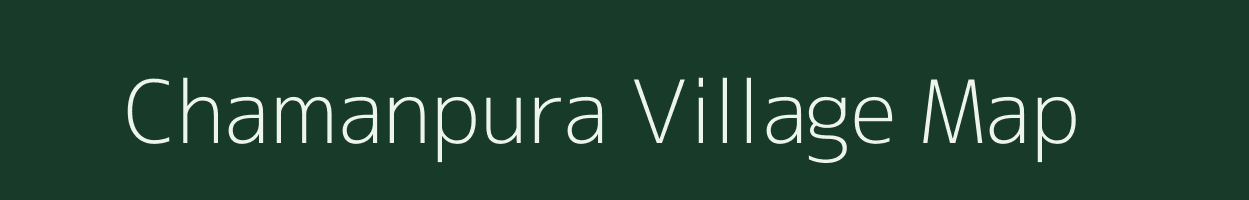 Chamanpura village map in Bihar