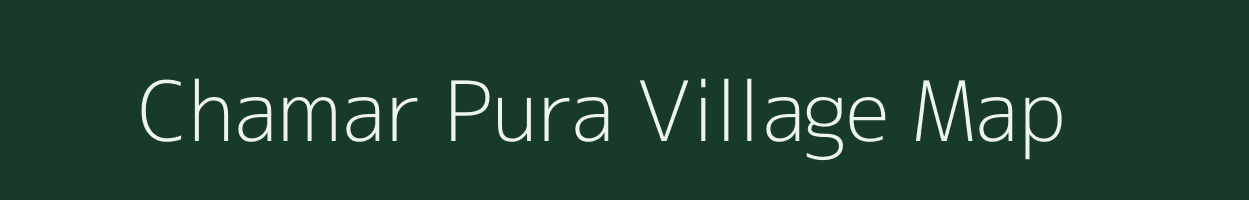 Chamar Pura village map in Uttar Pradesh