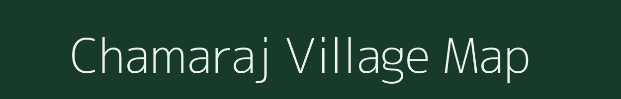 Chamaraj village map in Gujarat