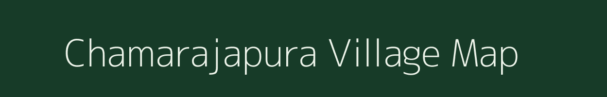 Chamarajapura village map in Karnataka