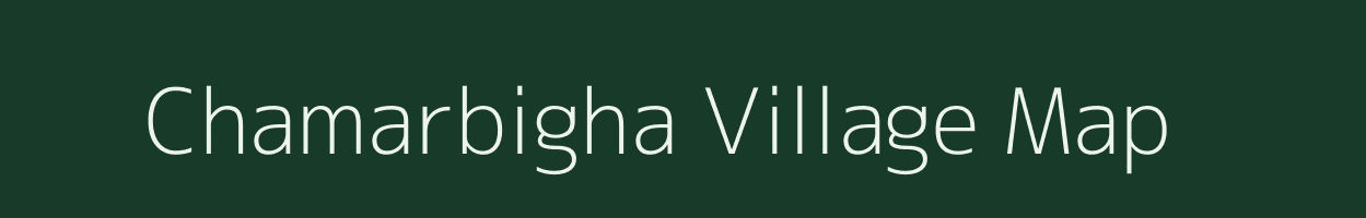 Chamarbigha village map in Jharkhand