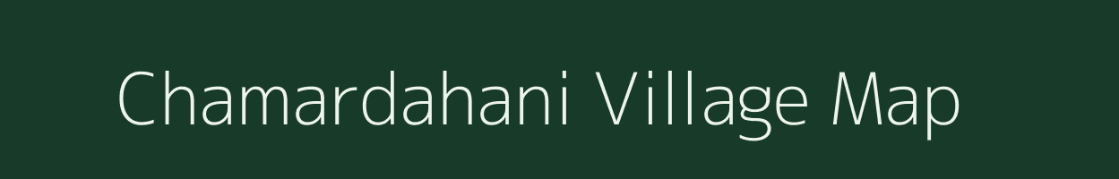 Chamardahani village map in Odisha