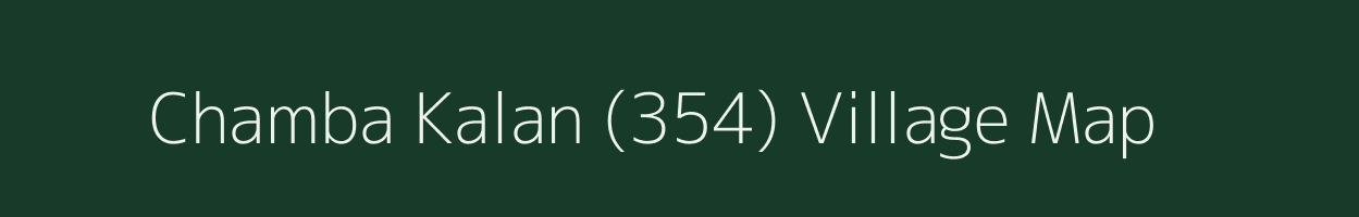 Chamba Kalan (354) village map in Punjab