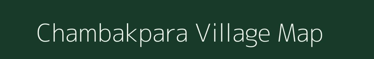 Chambakpara village map in Meghalaya