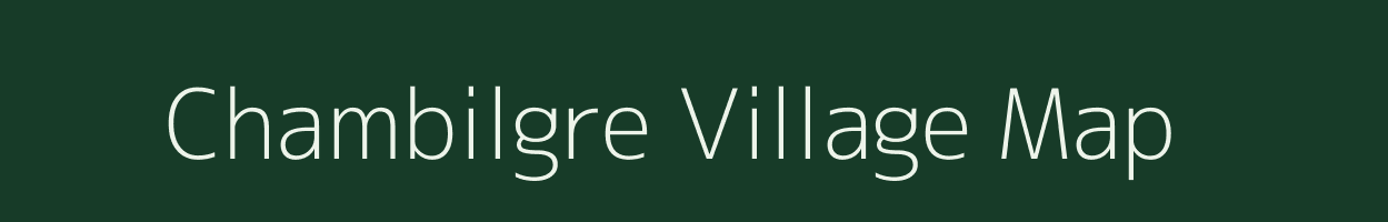 Chambilgre village map in Meghalaya