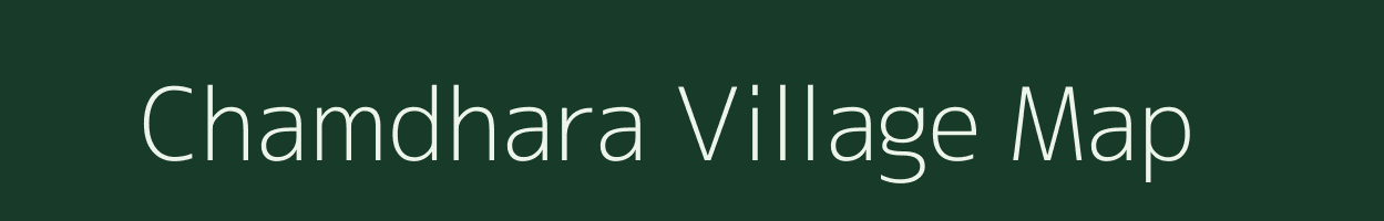 Chamdhara village map in Assam