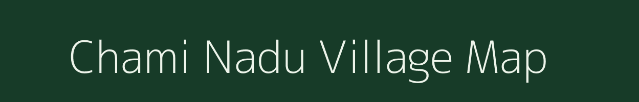 Chami Nadu village map in Uttarakhand