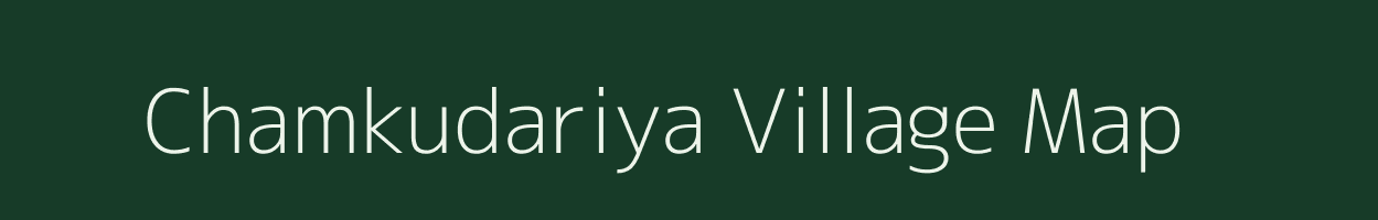 Chamkudariya village map in Jharkhand