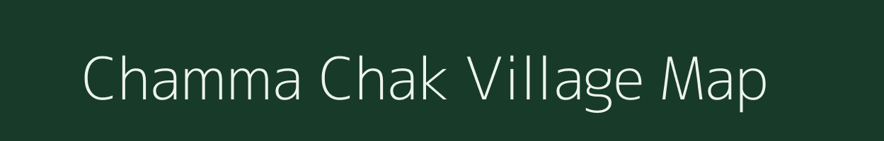 Chamma Chak village map in Bihar