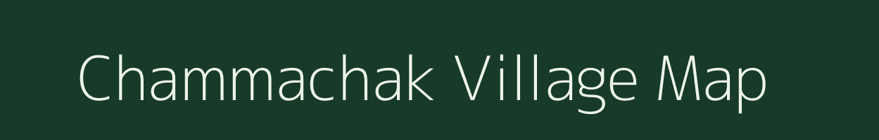 Chammachak village map in Bihar