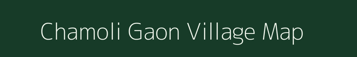 Chamoli Gaon village map in Uttarakhand