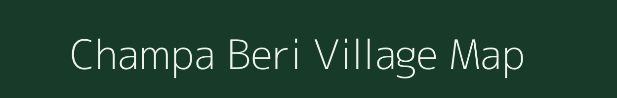 Champa Beri village map in Rajasthan