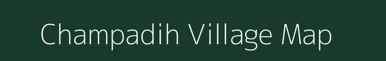 Champadih village map in Jharkhand