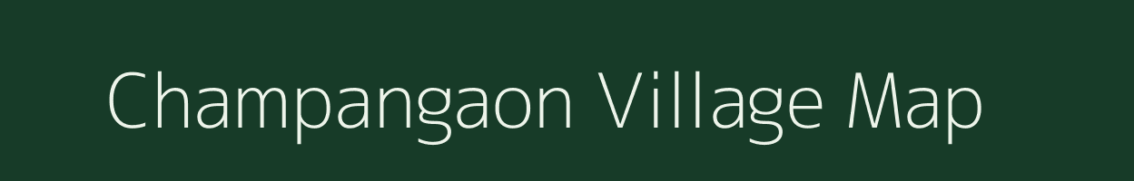 Champangaon village map in Assam