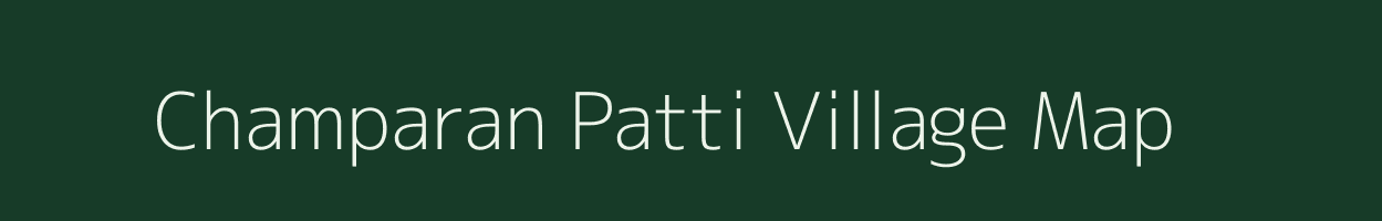 Champaran Patti village map in Uttar Pradesh