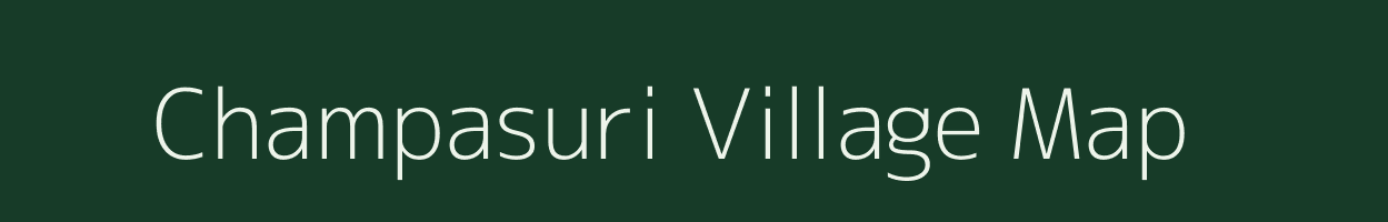 Champasuri village map in Mizoram