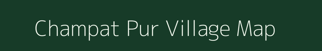 Champat Pur village map in Uttar Pradesh