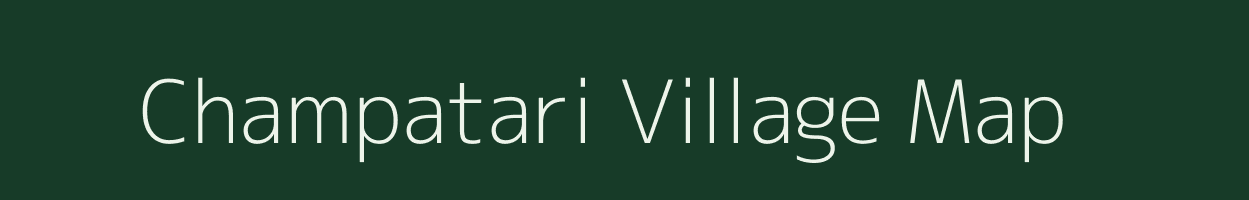 Champatari village map in Bihar