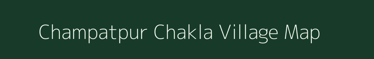 Champatpur Chakla village map in Uttar Pradesh