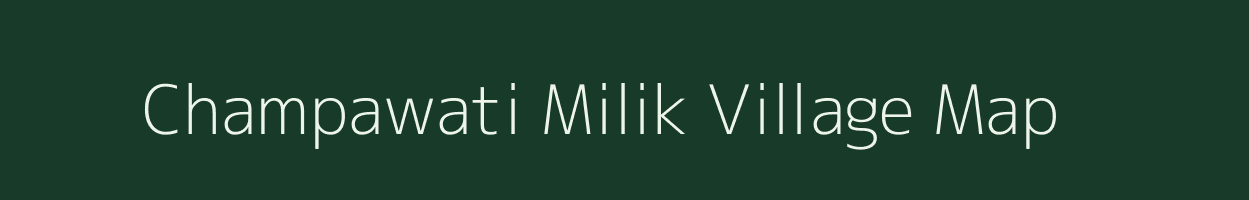 Champawati Milik village map in Bihar