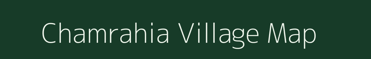 Chamrahia village map in Bihar