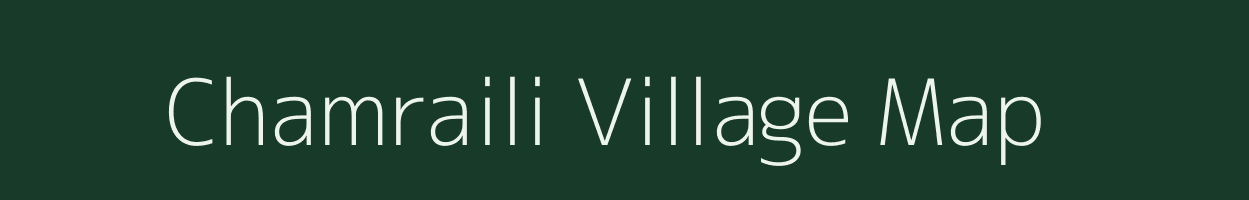 Chamraili village map in Bihar